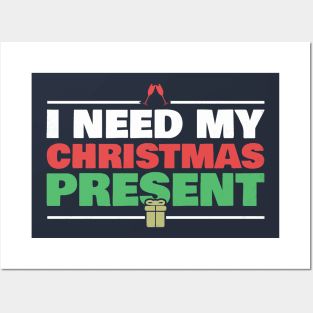 I Need My Christmas Present Matching Couple Gift Men Women Posters and Art